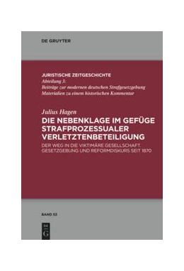 Abbildung von Hagen | Die Nebenklage im Gefüge strafprozessualer Verletztenbeteiligung | 1. Auflage | 2021 | beck-shop.de