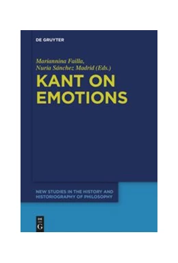 Abbildung von Failla / Sánchez Madrid | Kant on Emotions | 1. Auflage | 2021 | beck-shop.de