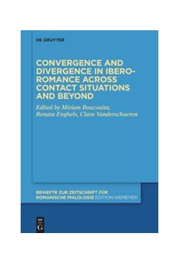 Abbildung von Bouzouita / Enghels | Convergence and divergence in Ibero-Romance across contact situations and beyond | 1. Auflage | 2021 | beck-shop.de