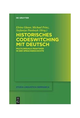Abbildung von Glaser / Prinz | Historisches Codeswitching mit Deutsch | 1. Auflage | 2021 | beck-shop.de
