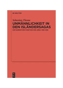 Abbildung von Thoma | Unmännlichkeit in den Isländersagas | 1. Auflage | 2021 | beck-shop.de