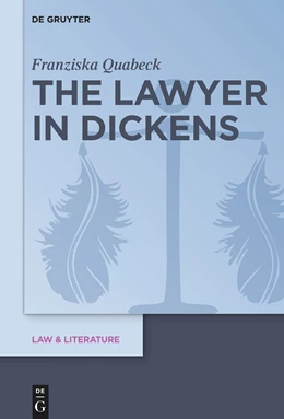 Abbildung von Quabeck | The Lawyer in Dickens | 1. Auflage | 2021 | beck-shop.de