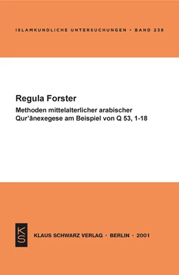 Abbildung von Forster | Methoden mittelalterlicher arabischer Qur'anexegese am Beispiel von Q 53, 1-18 | 1. Auflage | 2021 | beck-shop.de