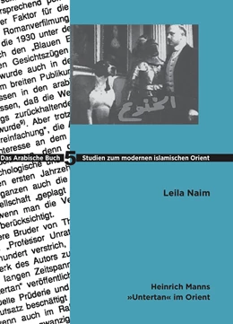 Abbildung von Naim | Heinrich Manns Untertan im Orient | 1. Auflage | 2021 | beck-shop.de
