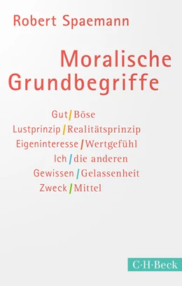 Abbildung von Spaemann, Robert | Moralische Grundbegriffe | 10. Auflage | 2021 | 256 | beck-shop.de