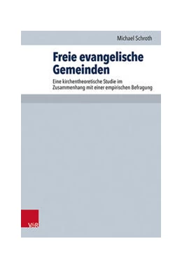 Abbildung von Schroth | Freie evangelische Gemeinden | 1. Auflage | 2022 | beck-shop.de