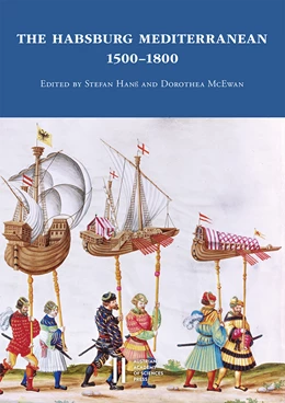 Abbildung von Hanß / McEwan | The Habsburg Mediterranean 1500–1800 | 1. Auflage | 2021 | 914 | beck-shop.de