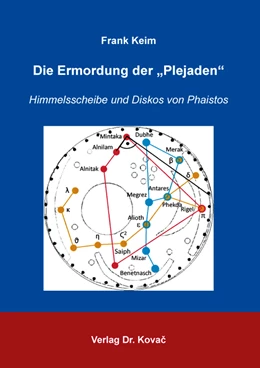 Abbildung von Keim | Die Ermordung der „Plejaden“: Himmelsscheibe und Diskos von Phaistos | 1. Auflage | 2022 | 7 | beck-shop.de