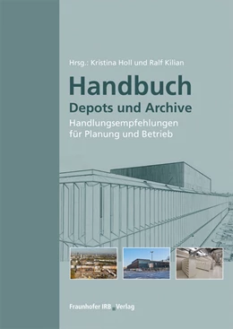 Abbildung von Holl / Kilian | Handbuch Depots und Archive. | 1. Auflage | 2022 | beck-shop.de