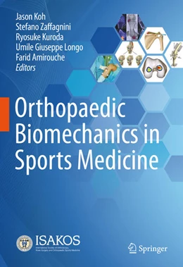 Abbildung von Koh / Zaffagnini | Orthopaedic Biomechanics in Sports Medicine | 1. Auflage | 2021 | beck-shop.de
