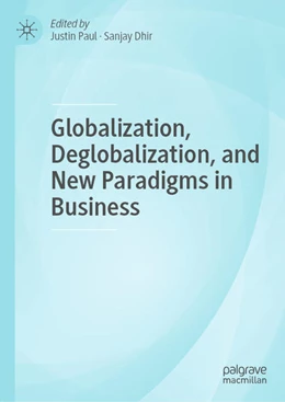 Abbildung von Paul / Dhir | Globalization, Deglobalization, and New Paradigms in Business | 1. Auflage | 2021 | beck-shop.de