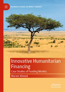 Abbildung von Ahmed | Innovative Humanitarian Financing | 1. Auflage | 2021 | beck-shop.de