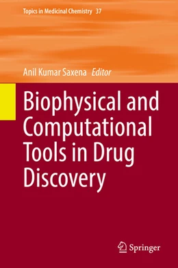 Abbildung von Saxena | Biophysical and Computational Tools in Drug Discovery | 1. Auflage | 2021 | beck-shop.de