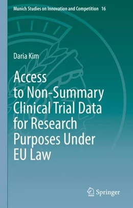 Abbildung von Kim | Access to Non-Summary Clinical Trial Data for Research Purposes Under EU Law | 1. Auflage | 2021 | beck-shop.de