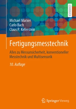 Abbildung von Marxer / Bach | Fertigungsmesstechnik | 10. Auflage | 2021 | beck-shop.de