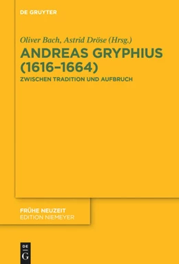 Abbildung von Bach / Dröse | Andreas Gryphius (1616-1664) | 1. Auflage | 2022 | beck-shop.de