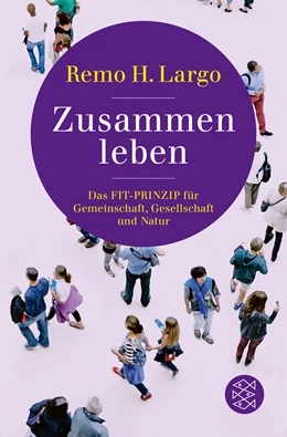 Abbildung von Largo | Zusammen leben. Das Fit-Prinzip für Gemeinschaft, Gesellschaft und Natur | 1. Auflage | 2022 | beck-shop.de