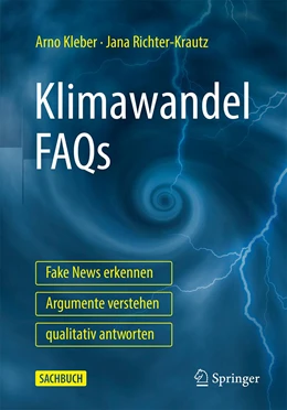 Abbildung von Kleber / Richter-Krautz | Klimawandel FAQs - Fake News erkennen, Argumente verstehen, qualitativ antworten | 1. Auflage | 2022 | beck-shop.de