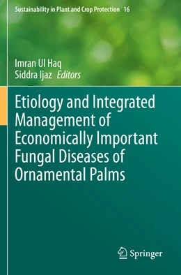 Abbildung von Ul Haq / Ijaz | Etiology and Integrated Management of Economically Important Fungal Diseases of Ornamental Palms | 1. Auflage | 2021 | 16 | beck-shop.de