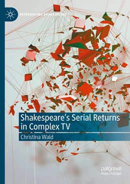 Abbildung von Wald | Shakespeare’s Serial Returns in Complex TV   | 1. Auflage | 2021 | beck-shop.de