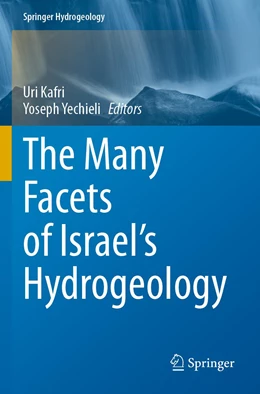 Abbildung von Kafri / Yechieli | The Many Facets of Israel's Hydrogeology | 1. Auflage | 2021 | beck-shop.de