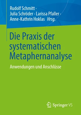 Abbildung von Schmitt / Schröder | Die Praxis der systematischen Metaphernanalyse | 1. Auflage | 2022 | beck-shop.de