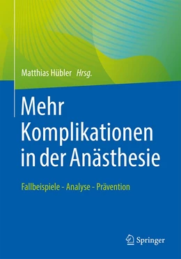 Abbildung von Hübler | Mehr Komplikationen in der Anästhesie | 1. Auflage | 2022 | beck-shop.de