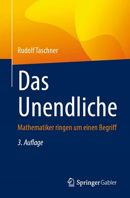 Abbildung von Taschner | Das Unendliche | 3. Auflage | 2022 | beck-shop.de