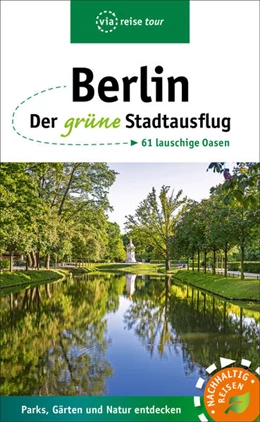 Abbildung von Sademann / Kilimann | Berlin - Der grüne Stadtausflug | 3. Auflage | 2021 | beck-shop.de