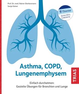 Abbildung von Dierkesmann / Kaiser | Asthma, COPD, Lungenemphysem | 4. Auflage | 2022 | beck-shop.de