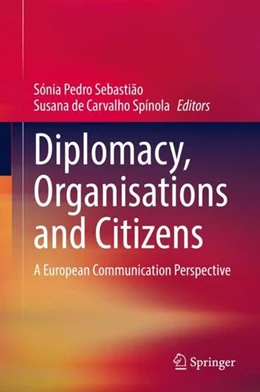 Abbildung von Sebastião / Spínola | Diplomacy, Organisations and Citizens | 1. Auflage | 2021 | beck-shop.de