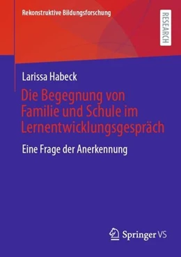Abbildung von Habeck | Die Begegnung von Familie und Schule im Lernentwicklungsgespräch | 1. Auflage | 2021 | beck-shop.de