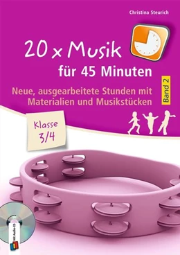 Abbildung von Steurich | 20 x Musik für 45 Minuten - Band 2 - Klasse 3/4 | 1. Auflage | 2022 | beck-shop.de