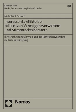 Abbildung von Schoch | Interessenkonflikte bei kollektiven Vermögensverwaltern und Stimmrechtsberatern | 1. Auflage | 2021 | beck-shop.de