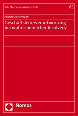 Abbildung von Guntermann | Geschäftsleiterverantwortung bei wahrscheinlicher Insolvenz | 1. Auflage | 2021 | beck-shop.de