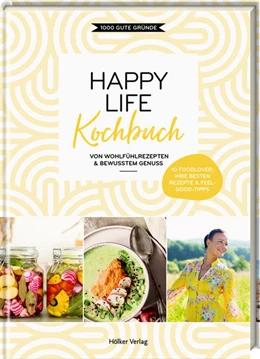 Abbildung von 1000 Gute Gründe | Happy Life Kochbuch | 1. Auflage | 2022 | beck-shop.de