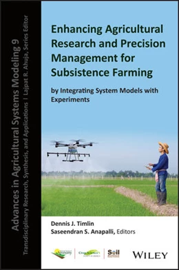 Abbildung von Timlin / Anapalli | Enhancing Agricultural Research and Precision Management for Subsistence Farming by Integrating System Models with Experiments | 1. Auflage | 2022 | beck-shop.de