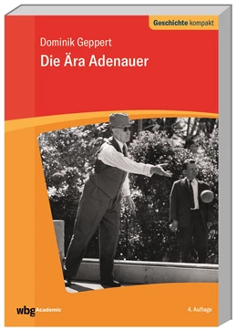 Abbildung von Geppert | Die Ära Adenauer | 4. Auflage | 2022 | beck-shop.de