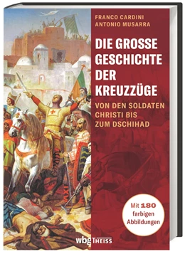 Abbildung von Cardini | Die große Geschichte der Kreuzzüge | 1. Auflage | 2022 | beck-shop.de