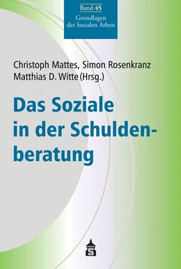 Abbildung von Mattes / Rosenkranz | Das Soziale in der Schuldenberatung | 1. Auflage | 2022 | beck-shop.de