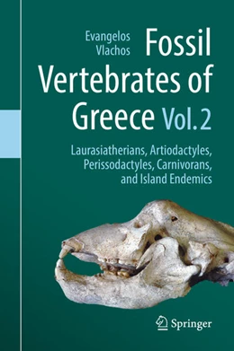 Abbildung von Vlachos | Fossil Vertebrates of Greece Vol. 2 | 1. Auflage | 2021 | beck-shop.de