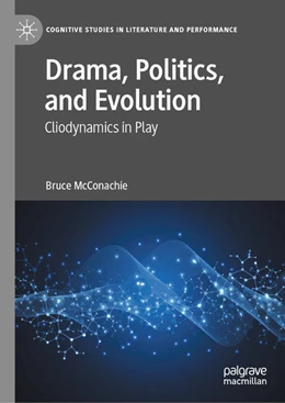 Abbildung von Mcconachie | Drama, Politics, and Evolution | 1. Auflage | 2021 | beck-shop.de