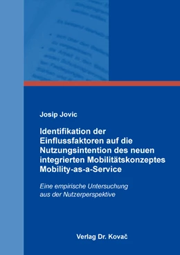 Abbildung von Jovic | Identifikation der Einflussfaktoren auf die Nutzungsintention des neuen integrierten Mobilitätskonzeptes Mobility-as-a-Service | 1. Auflage | 2022 | 90 | beck-shop.de