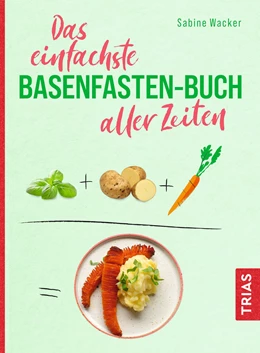 Abbildung von Wacker | Das einfachste Basenfasten-Buch aller Zeiten | 1. Auflage | 2022 | beck-shop.de