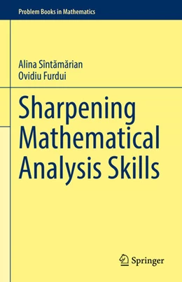 Abbildung von Sîntamarian / Furdui | Sharpening Mathematical Analysis Skills | 1. Auflage | 2021 | beck-shop.de