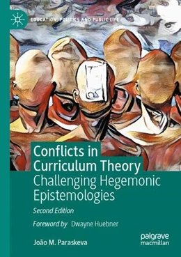 Abbildung von Paraskeva | Conflicts in Curriculum Theory | 2. Auflage | 2021 | beck-shop.de