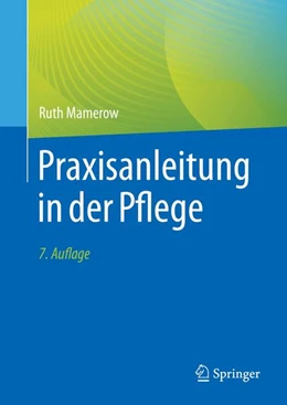 Abbildung von Mamerow | Praxisanleitung in der Pflege | 7. Auflage | 2021 | beck-shop.de