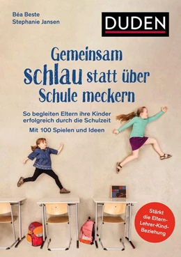 Abbildung von Beste / Jansen | Gemeinsam schlau statt über Schule meckern | 1. Auflage | 2022 | beck-shop.de
