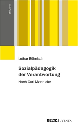 Abbildung von Böhnisch | Sozialpädagogik der Verantwortung | 1. Auflage | 2022 | beck-shop.de