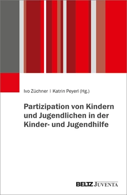 Abbildung von Züchner / Peyerl | Partizipation in der Kinder- und Jugendhilfe | 1. Auflage | 2022 | beck-shop.de